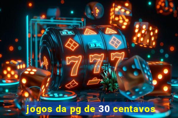 jogos da pg de 30 centavos